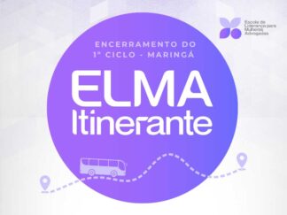 Encerramento 1º Ciclo ELMA ITINERANTE - Maringá
